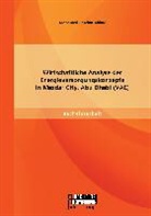 Mohamed Baschar Akkad - Wirtschaftliche Analyse der Energieversorgungskonzepte in Masdar City, Abu Dhabi (VAE)