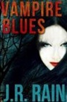 J. R. Rain - Vampire Blues and Other Stories (Includes a Samantha Moon Story)