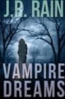 J. R. Rain - Vampire Dreams and Other Stories (Includes a Samantha Moon Short Story)