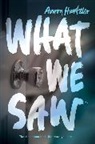 Aaron Hartzler - What We Saw