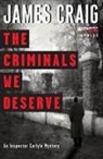 James Craig - The Criminals We Deserve