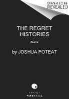 Joshua Poteat - The Regret Histories