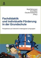 Birgit Behrensen, Ev Gläser, Eva Gläser, Claudia Solzbacher - Fachdidaktik und individuelle Förderung in der Grundschule