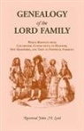 John M Lord, John Mills Lord - Genealogy of the Lord Family Which Removed from Colchester, Connecticut to Hanover, New Hampshire and Then to Norwich, Vermont