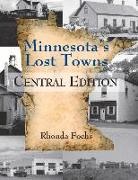 Rhonda Fochs - Minnesota's Lost Towns Central Edition