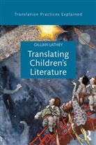 Gillian Lathey, Gillian (University of Roehampton Lathey, Lathey Gillian, Kelly Washbourne - Translating Children's Literature