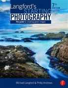 Philip Andrews, Philip (professional photographer with over 25 years of experience; official Adobe Ambassador for Australia) Andrews, Michael Langford - Langford's Starting Photography