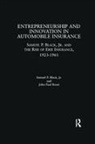 Samuel P Black, Samuel P. Black, Samuel P. Rossi Black, Samuel P./ Rossi Black, Black Samuel P., John Paul Rossi... - Entrepreneurship and Innovation in Automobile Insurance