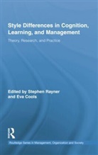 Stephen (EDT)/ Cools Rayner, Stephen (Primary Pgce Course Leader At the Rayner, Stephen Cools Rayner, Eva Cools, Cools Eva, Stephen Rayner... - Style Differences in Cognition, Learning, and Management