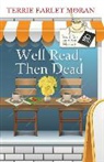 Terrie Farley Moran - Well Read, Then Dead