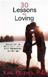 Karl Pillemer, Karl Pillemer Phd - 30 Lessons for Loving