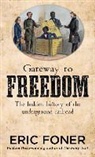 Eric Foner - Gateway to Freedom