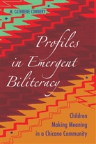 Cathrene M Connery, Cathrene M. Connery, M Cathrene Connery, M. Cathrene Connery - Profiles in Emergent Biliteracy