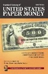 George S Cuhaj, George S. Cuhaj, George S. Cuhaj - Standard Catalog of United States Paper Money