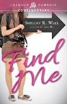 Shelley K Wall, Shelley K. Wall - Find Me