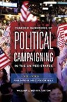 William Benoit, William L. Benoit, William L. Benoit - Praeger Handbook of Political Campaigning in the United States