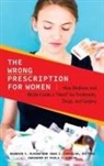 Joan C. Chrisler, Maureen McHugh, Maureen C. McHugh, Maureen/ Chrisler Mchugh, Joan Chrisler, Chrisler Joan C.... - The Wrong Prescription for Women
