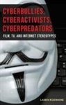Lauren Rosewarne, Rosewarne Lauren - Cyberbullies, Cyberactivists, Cyberpredators