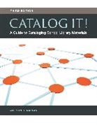 Allison Kaplan, Allison G. Kaplan - Catalog It! A Guide to Cataloging School Library Materials