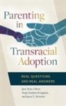 Hope Haslam Straughan, Jane Hoyt-Oliver, Jane/ Straughan Hoyt-oliver, Hope Haslam Straughan Ph.D., Jane Hoyt-Oliver Ph.D., Jayne Schooler... - Parenting in Transracial Adoption
