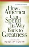 Richard Striner - How America Can Spend Its Way Back to Greatness