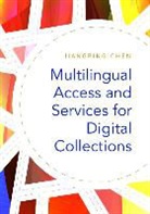 Jiangping Chen, Chen Jiangping - Multilingual Access and Services for Digital Collections