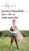 Joachim Meyerhoff - Que todo sea como nunca fue