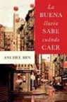 Anchee Min - La buena lluvia sabe cuándo caer