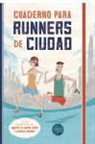 Moisés Andrade Ortiz, María Luisa Martínez Barnuevo - Cuaderno para runners de ciudad