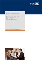 Markus Kampermann, BVR Bundesverband der Deutschen Volksbanken und Raiffeisenbanken - Bankgeschäfte mit Minderjährigen