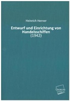 Heinrich Herner - Entwurf und Einrichtung von Handelsschiffen