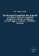 Karl Weyprecht - Die Nordpol-Expedition der Zukunft