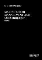 C E Stromeyer, C. E. Stromeyer - Marine Boiler Management and Construction