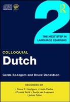 Gerda Bodegom, Gerda Donaldson Bodegom, Bruce Donaldson, Sicco E. Heyligers - Colloquial Dutch 2 (Audio book)