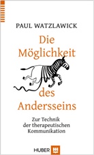 Paul Watzlawick - Die Möglichkeit des Andersseins