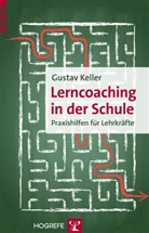 Gustav Keller - Lerncoaching in der Schule