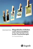 Barbara Rabaioli-Fischer - Biografisches Arbeiten und Lebensrückblick in der Psychotherapie
