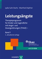 Manfred Döpfner, Manfred (Prof. Dr Döpfner, Lydi Suhr-Dachs, Lydia Suhr-Dachs, Lydia (Dr. Suhr-Dachs, Lydia (Dr.) Suhr-Dachs... - Leistungsängste