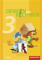 Angelik Elsner, Angelika Elsner, Diete Klöpfer, Dieter Klöpfer, Mayr-Leidnecker, Stefanie Mayr-Leidnecker... - Denken und Rechnen, Ausgabe 2014 für Grundschulen in Bayern: Denken und Rechnen - Ausgabe 2014 für Grundschulen in Bayern