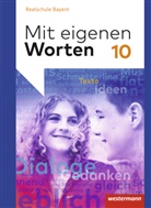 Martin Bannert, Natalie Christ, Yvonn Hörmann, Yvonne Hörmann, Karol Kaindl, Karola Kaindl... - Mit eigenen Worten, Realschule Bayern (2015): Mit eigenen Worten - Sprachbuch für bayerische Realschulen Ausgabe 2015