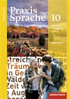 Sabine Haeske, Ute Hirth, Roswitha Radisch, Günter Rudolph, Wolfgang Menzel - Praxis Sprache, Ausgabe 2011 für Sachsen: Praxis Sprache - Ausgabe 2011 für Sachsen