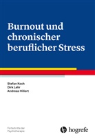 Andre Hillert, Andreas Hillert, Stefa Koch, Stefan Koch, Stefan (Dr. Koch, Stefan (Dr.) Koch... - Fortschritte der Psychotherapie - Bd. 60: Burnout und chronischer beruflicher Stress