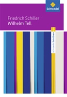 Friedrich Schiller, Friedrich von Schiller - Wilhelm Tell