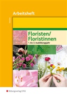 Maren Deistler - Floristen / Floristinnen: Arbeitsheft