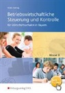Mathias Emde, Herber Hartwig, Herbert Hartwig - Betriebswirtschaftliche Steuerung und Kontrolle für Wirtschaftsschulen in Bayern