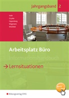 Sebastia Gryska, Sebastian Gryska, Heinbern Oppenberg, Heinbernd Oppenberg, M Voth, Marti Voth... - Arbeitsplatz Büro - 2: Lernsituationen