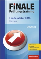 Sabin Berkefeld, Sabine Berkefeld, Wolfgang Fehr, Wolfgang u a Fehr - Finale Prüfungstraining 2016 - Landesabitur Hessen, Deutsch