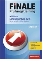 Ger Adams, Gerd Adams, Detlef Kunz - Finale Prüfungstraining 2016 - Mittlerer Schulabschluss Nordrhein-Westfalen, Englisch, m. Audio-CD