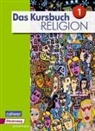 Heidrun Dierk, Petra Freudenberger-Lötz, Heusc, Jürgen Heuschele, Ulrich Kämmerer, Michael Landgraf... - Das Kursbuch Religion 1. Schulbuch