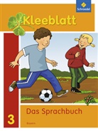 Esther Bork, Christel Jahn, Daniela Nager, Petra Pastor, Kerstin Rehm, Wolfgang Menzel - Kleeblatt, Das Sprachbuch, Ausgabe Bayern (2014): Kleeblatt. Das Sprachbuch - Ausgabe 2014 Bayern